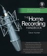The Home Recording Handbook Use What You've Got to Make Great Music