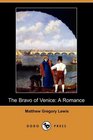 The Bravo of Venice A Romance