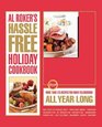 Al Roker's HassleFree Holiday Cookbook More Than 125 Recipes for Family Celebrations All Year Long