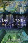 Lost Lands Forgotten Realms Sunken Continents Vanished Cities and the Kingdoms That History Misplaced