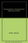 The Masaryks The making of Czechoslovakia