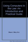 Using Computers in the Law An Introduction and Practical Guide