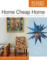 Home Cheap Home: A Room-by-Room Guide to Great Decorating