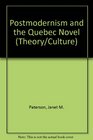 Postmodernism and the Quebec Novel