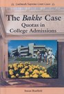 The Bakke Case Quotas in College Admissions