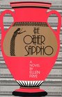 The Other Sappho A Novel