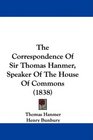 The Correspondence Of Sir Thomas Hanmer Speaker Of The House Of Commons