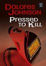 Pressed to Kill A Mandy Dyer Mystery