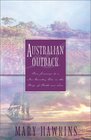 Australian Outback Four Journeys to a New Country Ride on the Wings of Faith and Love