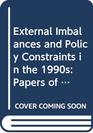 External Imbalances and Policy Constraints in the 1990s Papers of the Fifteenth Annual Conference of the International Economics Study Group