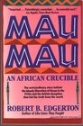 Mau Mau  An African Crucible
