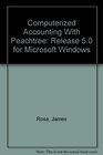 Computerized Accounting With Peachtree Release 50 for Microsoft Windows