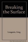 Breaking the Surface