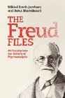 The Freud Files An Inquiry into the History of Psychoanalysis