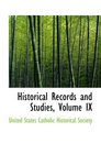 Historical Records and Studies Volume IX