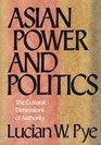 Asian power and politics The cultural dimensions of authority