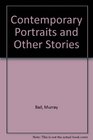 Contemporary Portraits and Other Stories