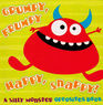 Grumpy Frumpy Happy Snappy A Silly Monster Opposites Book