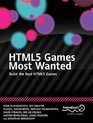 HTML5 Games Most Wanted Build the Best HTML5 Games