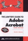 The Lawyer's Guide to Adobe Acrobat 80 Third Edition