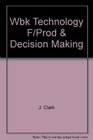 Wbk Technology F/Prod  Decision Making