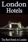 London Hotels    The Best Hotels in London