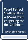 Word Perfect Spelling Book 4