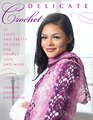 Delicate Crochet 23 Light and Pretty Designs for Shawls Tops and More