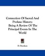 Connection Of Sacred And Profane History Being A Review Of The Principal Events In The World