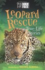 Leopard Rescue TrueLife Stories