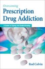 Overcoming Prescription Drug Addiction A Guide to Coping and Understanding