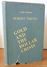 Gold and the Dollar Crisis