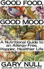 Good Food Good Mood Treating Your Hidden Allergies