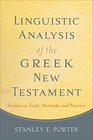 Linguistic Analysis of the Greek New Testament Studies in Tools Methods and Practice