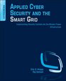 Applied Cyber Security and the Smart Grid Implementing Security Controls into the Modern Power Infrastructure