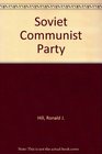 The Soviet Communist Party Second Edition