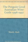 The Penguin Good Australian Wine Guide 19961997
