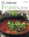 15Minute Feasts GreatTasting Food in No Time
