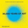 30000 Years of Art  The Story of Human Creativity Across Time  Space