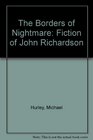 The Borders of Nightmare The Fiction of John Richardson