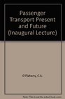 Passenger transport present and future An inaugural lecture