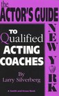 The Actor's Guide to Qualified Acting Coaches New York