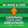 Choosing Your Own Greatness : Your Life, Your Choice (Your Coach in a Box)