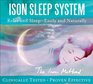 The Ison Sleep System Relax and Sleep  Easily and Naturally