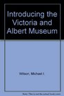 Introducing the Victoria and Albert Museum