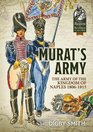 Murat's Army The Army of the Kingdom of Naples 18061815