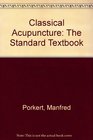 Classical Acupuncture The Standard Textbook