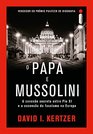 O Papa e Mussolini A Conexo Secreta Entre Pio XI e a Ascenso do Fascismo na Europa