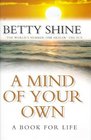 A Mind of Your Own  A Book for Life
