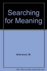 Searching for meaning A book for agnostics and believers